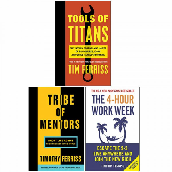 Timothy Ferriss 3-Bücher-Sammlungsset (Tools of Titans, Tribe of Mentors, The 4-Hour Work Week)