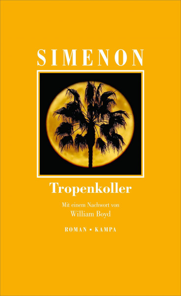 Tropenkoller (Georges Simenon: Die großen Romane)