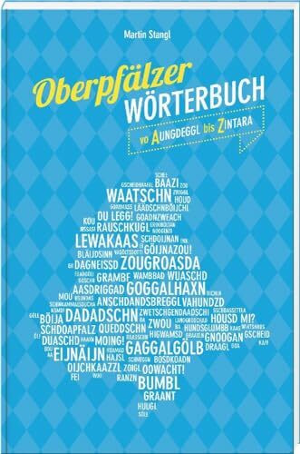 Oberpfälzer Wörterbuch – Vo Aungdeggl bis Zintara