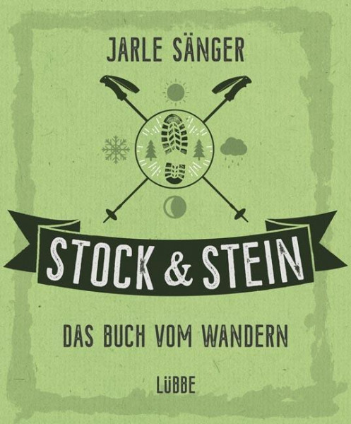 Stock & Stein. Das Buch vom Wandern