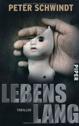 Lebenslang: Thriller (Piper Taschenbuch, Band 26465)
