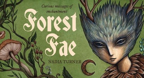 Forest Fae Messages: Curious Messages of Enchantment (40 Full-Color Cards)