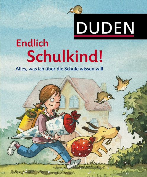 Endlich Schulkind! Alles, was ich über die Schule wissen will (Duden Kindersachbuch)