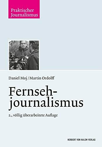 Fernsehjournalismus (Praktischer Journalismus)