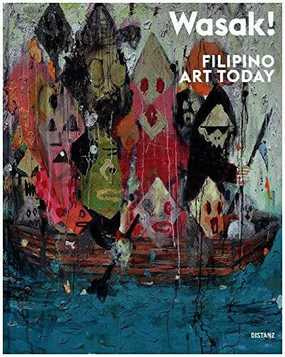 Wasak!: Filipino Art Today