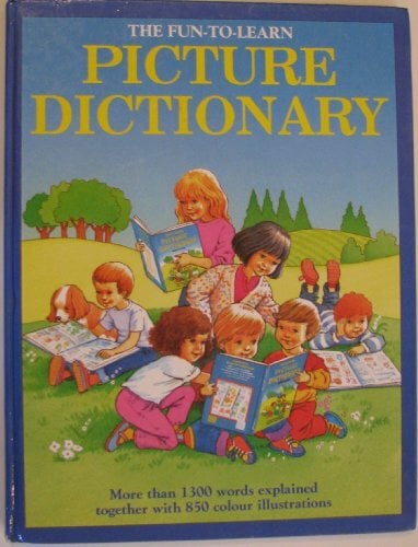 The Fun-to-Learn Picture Dictionary The Fun-to-Learn Picture Dictionary