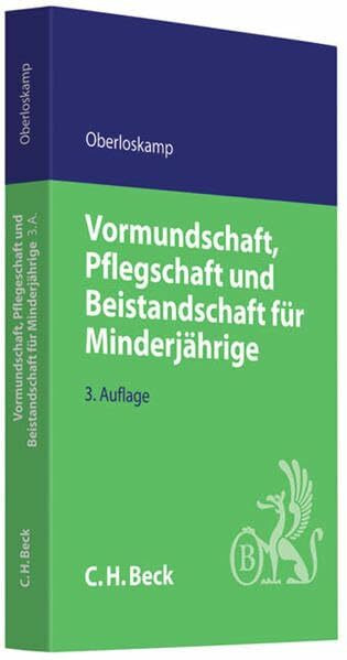 Vormundschaft, Pflegschaft und Beistandschaft für Minderjährige (C. H. Beck Familienrecht)