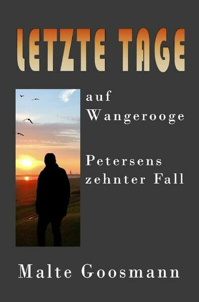 Kommissar Petersen / Letzte Tage auf Wangerooge: Petersens zehnter Fall