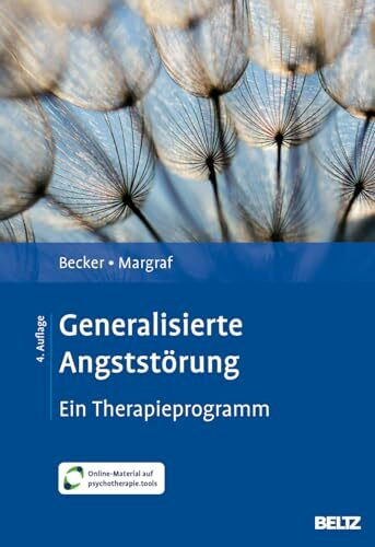 Generalisierte Angststörung: Ein Therapieprogramm. Mit Online-Material