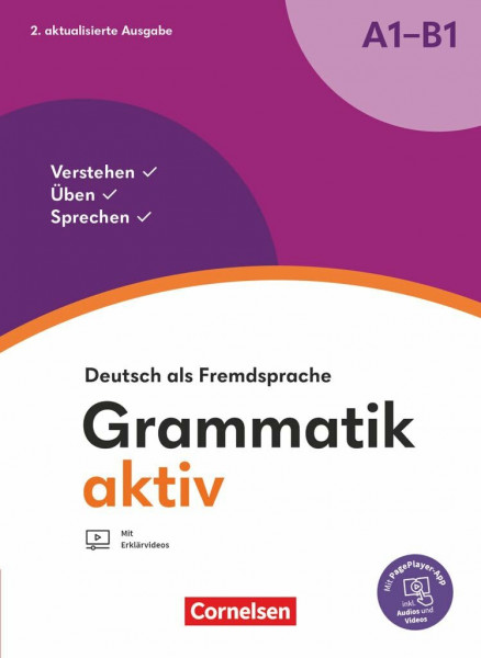 Grammatik aktiv - Deutsch als Fremdsprache - 2. aktualisierte Ausgabe - A1-B1: Verstehen, Üben, Sprechen - Übungsgrammatik - Inkl. PagePlayer-App (Grammatik aktiv, 2. aktualisierte Ausgabe, A1-B1)