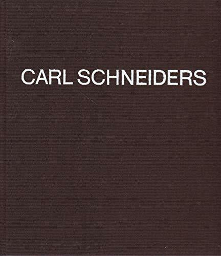 Carl Schneiders. Leben und Werk