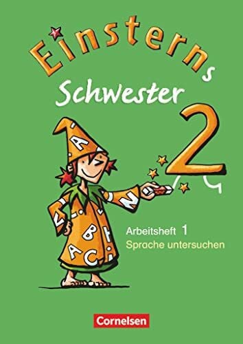 Einsterns Schwester - Sprache und Lesen - Ausgabe 2009 - 2. Schuljahr: Heft 1: Sprache untersuchen