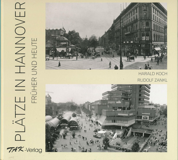 Plätze in Hannover früher und heute