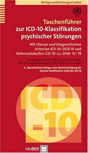 Taschenführer zur ICD-10-Klassifikation psychischer Störungen: Mit Glossar und Diagnostischen Kriterien ICD-10 : DCR-10 und Referenztabellen ICD-10 v.s. DSM-IV-TR
