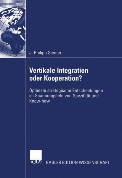 Vertikale Integration oder Kooperation?