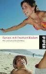 Ferien mit frechen Kerlen: Die schönsten Geschichten (Piper Taschenbuch, Band 4433)