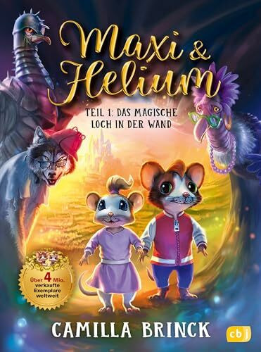Maxi & Helium – Das magische Loch in der Wand: Spannendes Abenteuer mit vielen Illustrationen ab 6 Jahren (Die Maxi-und-Helium-Reihe, Band 1)