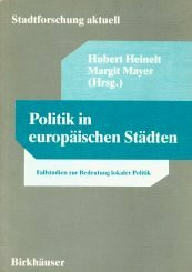 Politik in europäischen Städten (Stadtforschung aktuell, 38)