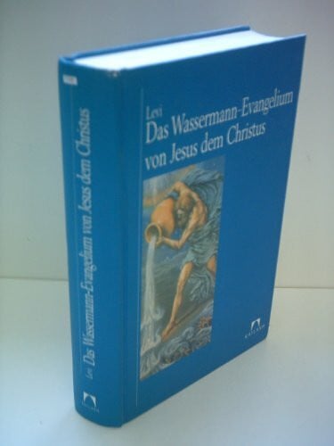 Das Wassermann-Evangelium von Jesus dem Christus