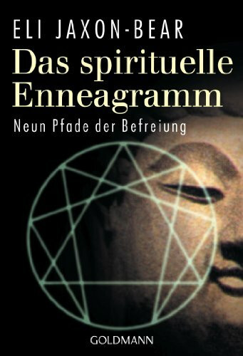 Das spirituelle Enneagramm: Neun Pfade der Befreiung