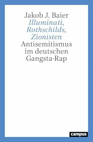 Illuminati, Rothschilds, Zionisten: Antisemitismus im deutschen Gangsta-Rap