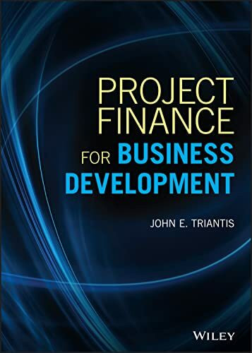 Project Finance for Business Development (Wiley and SAS Business Series)