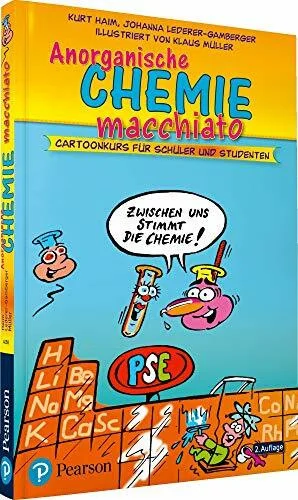 Anorganische Chemie macchiato. Für Schüler und Studenten: Cartoonkurs für Schüler und Studenten (Pearson Studium - Scientific Tools)
