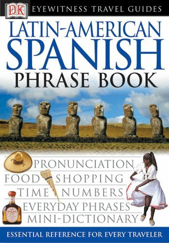 Dk Eyewitness Travel Latin-american Spanish Phrase Book (Dk Eyewitness Travel Guides Phrase Books)