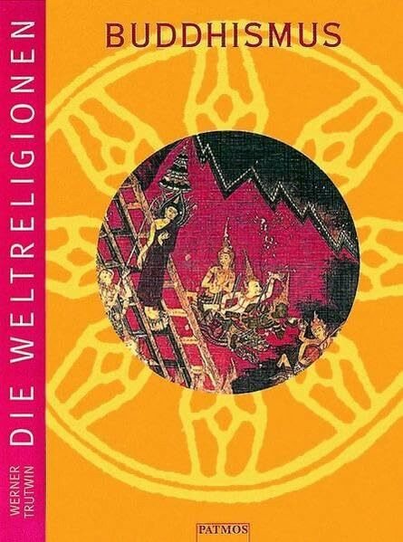 Die Weltreligionen. Arbeitshefte für die Sekundarstufe II. Religion - Ethik - Philosophie: Die Weltreligionen, Buddhismus