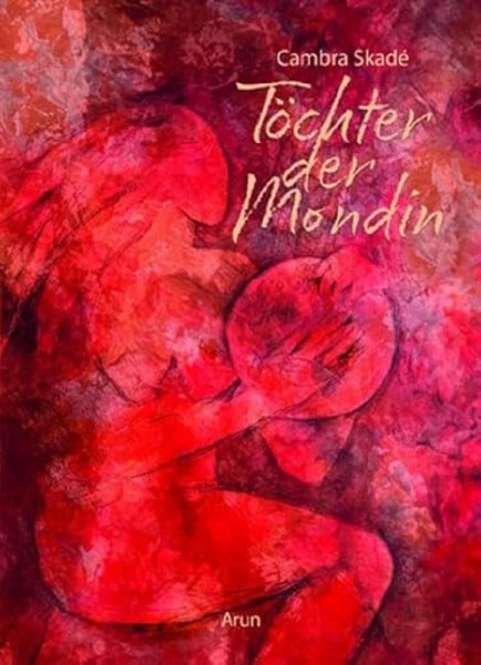 Töchter der Mondin: Ungekürzte Ausgabe