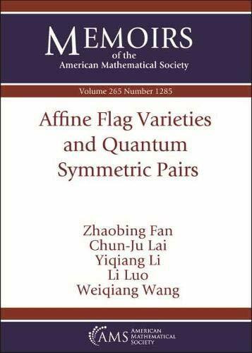 Affine Flag Varieties and Quantum Symmetric Pairs (Memoirs of the American Mathematical Society, Band 265)