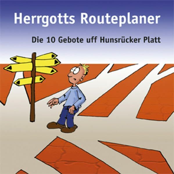 Herrgotts Routenplaner: Die 10 Gebote uff Hunsrücker Platt