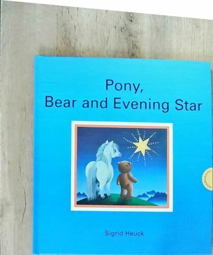Pony, Bear and Evening Star