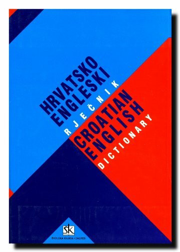 Hrvatsko-engleski rjecnik /Croatian-English Dictionary