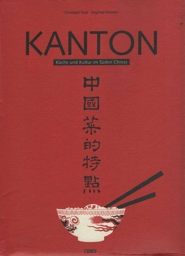 Kanton: Küche und Kultur im Süden Chinas