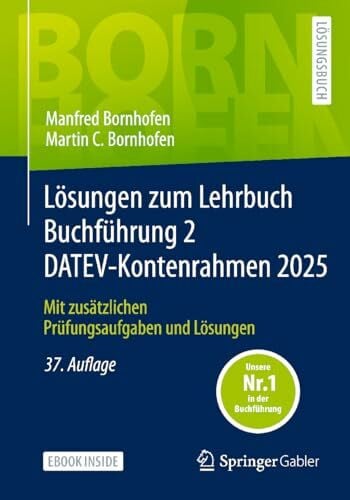 Lösungen zum Lehrbuch Buchführung 2 DATEV-Kontenrahmen 2025: Mit zusätzlichen Prüfungsaufgaben und Lösungen (Bornhofen Buchführung 2 LÖ)