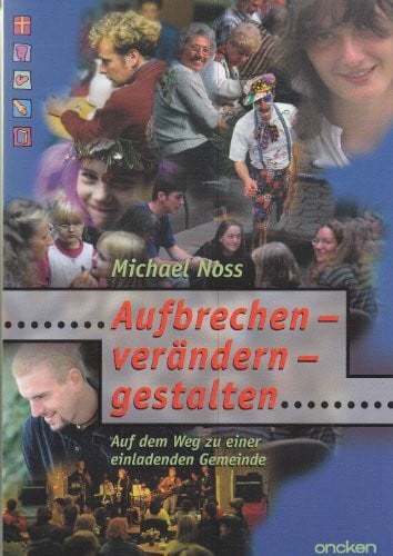 Aufbrechen, verändern, gestalten: Auf dem Weg zu einer einladenden Gemeinde