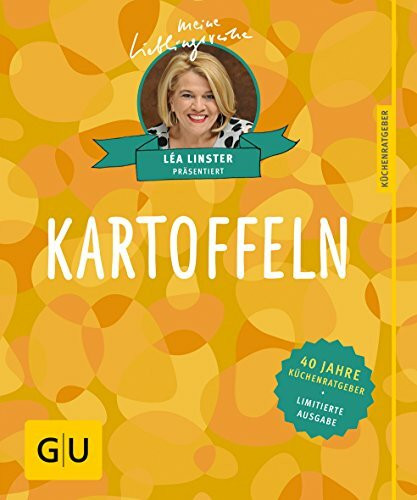 Kartoffeln: 40 Jahre Küchenratgeber: die limitierte Jubiläumsausgabe zum Sammeln und Verschenken (Jeden-Tag-Küche)