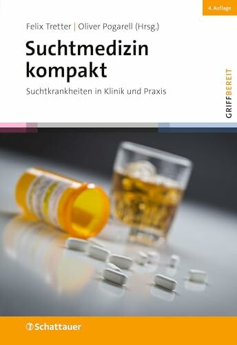 Suchtmedizin kompakt (griffbereit): Suchtkrankheiten in Klinik und Praxis