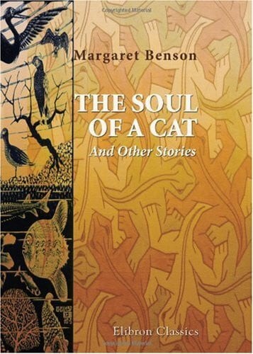 The Soul of a Cat: And Other Stories. With Illustrations by Henrietta Ronner and from Photographs