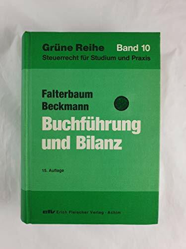 Buchführung und Bilanz / Unter besonderer Berücksichtigung des Bilanzsteuerrechts und der steuerrechtlichen Gewinnermittlung: Buchführung und Bilanz: ... Reihe: Steuerrecht für Studium und Praxis)