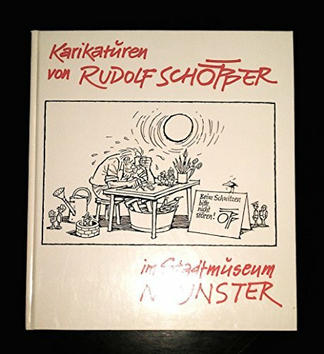 Karikaturen von Rudolf Schöpper , Stadtmuseum Münster 7. Dezember 1990 - 21. April 1991 ,