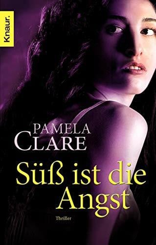 Süß ist die Angst: Thriller