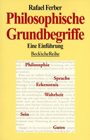 Philosophische Grundbegriffe: Eine Einführung (Beck'sche Reihe)