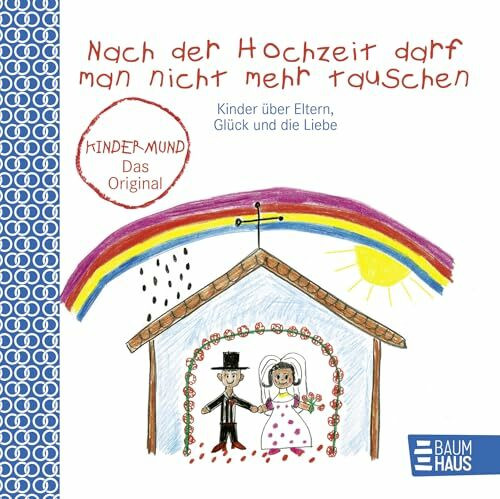 Nach der Hochzeit darf man nicht mehr tauschen. Kinder über Eltern, Glück und Taschengeld. Kindermund bei Subito.