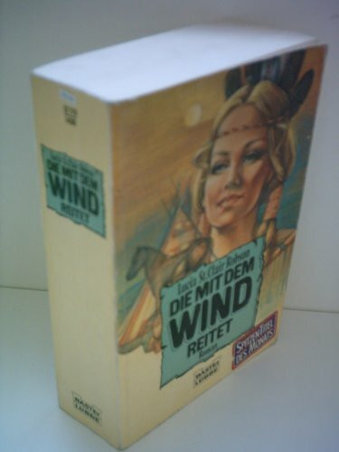 Die mit dem Wind reitet (Allgemeine Reihe. Bastei Lübbe Taschenbücher)