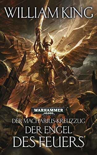 Warhammer 40.000 - Der Engel des Feuers: Der Macharius-Kreuzzug Teil 1