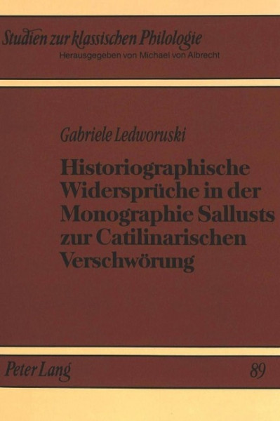 Historiographische Widersprüche in der Monographie Sallusts zur Catilinarischen Verschwörung