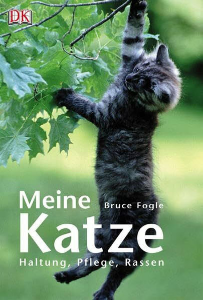 Meine Katze: Haltung, Pflege, Rassen