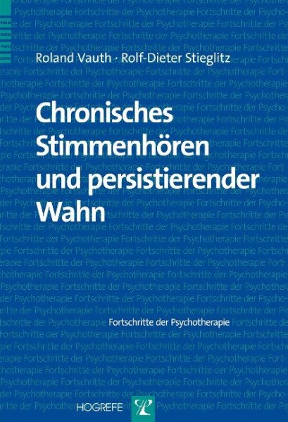 Chronisches Stimmenhören und persistierender Wahn